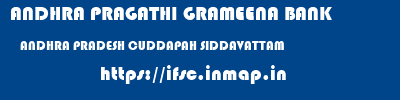 ANDHRA PRAGATHI GRAMEENA BANK  ANDHRA PRADESH CUDDAPAH SIDDAVATTAM   ifsc code